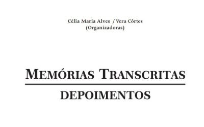 Memórias Transcritas – Depoimentos